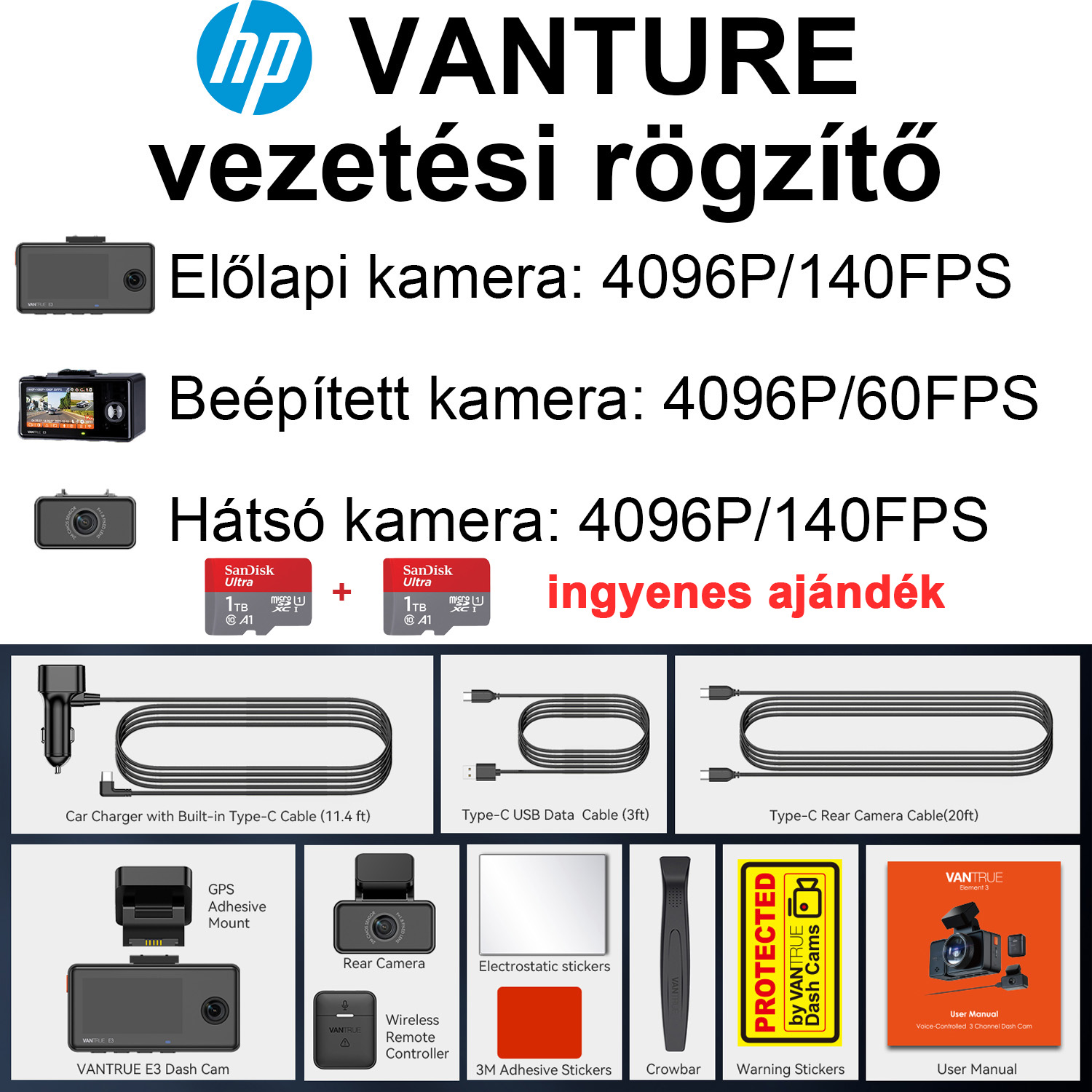 HP Smart Driving Recorder Package 3 (elülső kamera: 4096P/140FPS + beépített kamera: 4096P/60FPS + hátsó kamera: 4096P + 140FPS) + támogató felszerelés és adatkábel + 2 db 1TB TF kártya