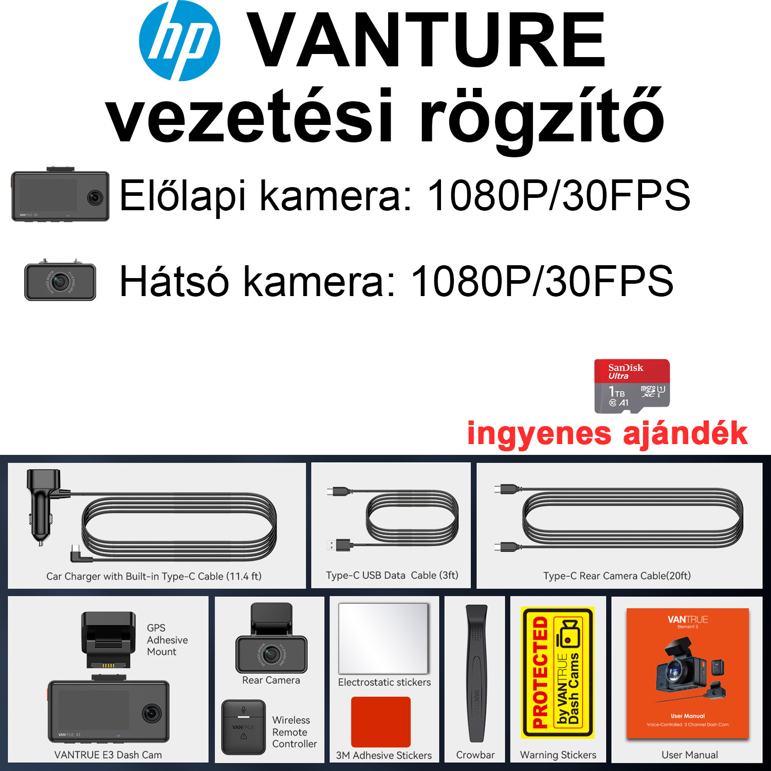 HP Smart Driving Recorder Package 1 (elülső kamera: 1080P/30FPS + hátsó kamera: 1080P/30FPS) + támogató felszerelés és adatkábel + 1 db 1TB TF kártya